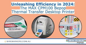 Unleashing Efficiency in 2024: The MAX CPM100 Bepop Thermal Transfer Desktop Printer
